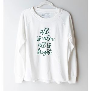 All Is Calm All Is Bright sweatshirt